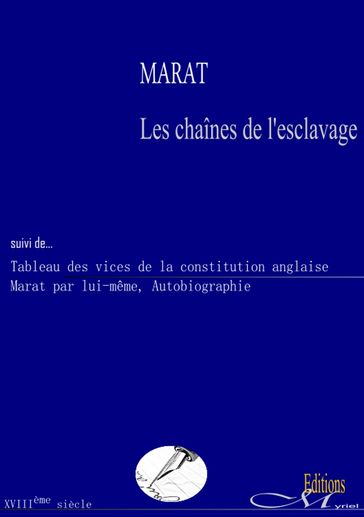 Les chaînes de l'esclavage, Marat par lui-même - Jean-Paul Marat - Hemmelrich Clément