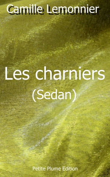 Les charniers (Sedan) - Camille Lemonnier