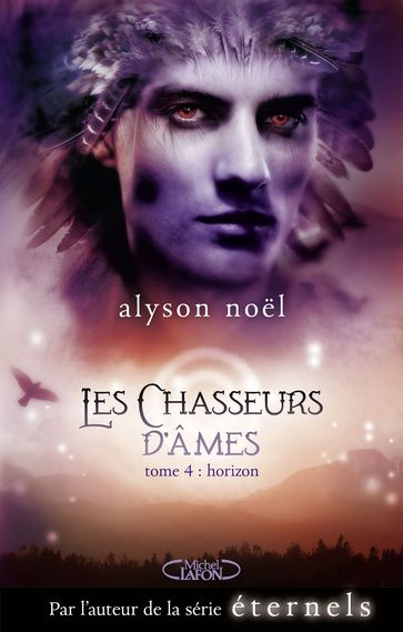 Les chasseurs d'âmes - tome 4 Horizon - Alyson Noel