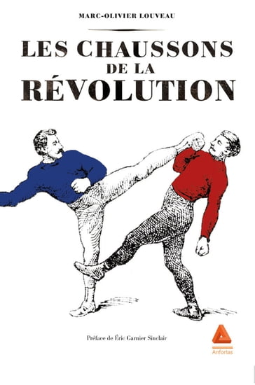 Les chaussons de la Révolution - Marc-Olivier Louveau
