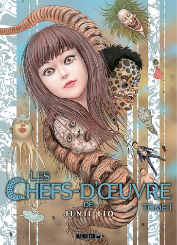 Les chefs d'oeuvre de Junji Ito T01 - Junji Ito