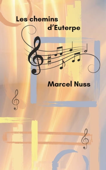 Les chemins d'Euterpe - Marcel Nuss