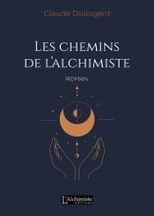 Les chemins de l alchimiste