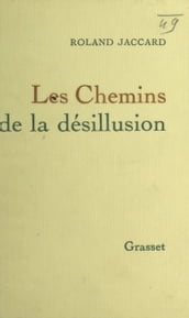 Les chemins de la désillusion