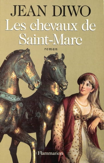 Les chevaux de Saint-Marc - Jean Diwo