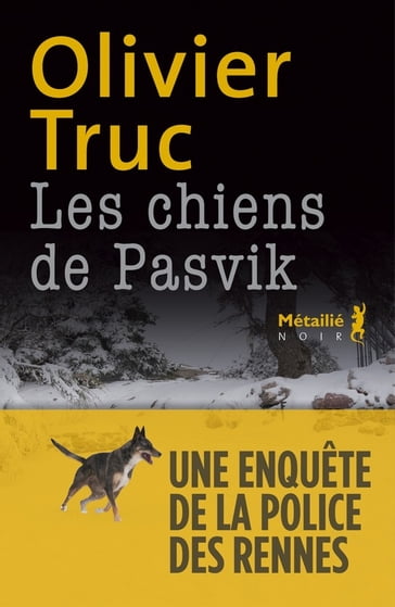 Les chiens de Pasvik - Olivier Truc