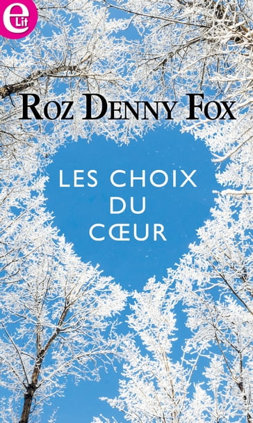 Les choix du coeur - Roz Denny Fox