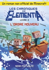 Les chroniques de Elementia - tome 2 L ordre nouveau