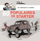 Les chroniques de Starter - Tome 3 - 60 populaires de Starter