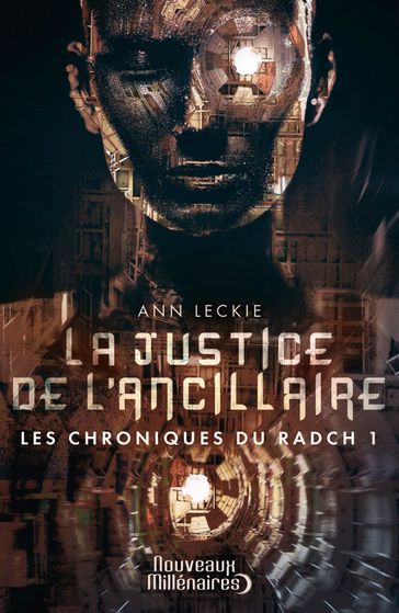 Les chroniques du Radch (Tome 1) - La justice de l'ancillaire - Ann Leckie - Thibaud Eliroff