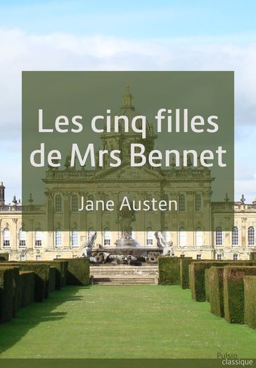 Les cinq filles de Mrs Bennet - Austen Jane
