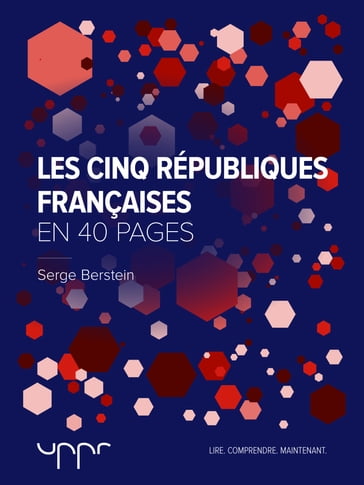 Les cinq républiques françaises - Serge Berstein