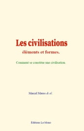 Les civilisations : éléments et formes