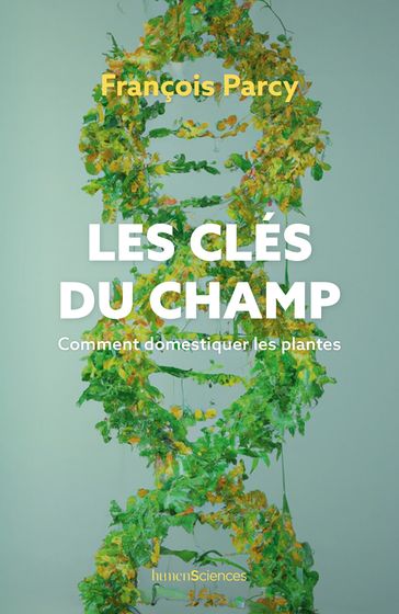 Les clés du champ - François Parcy