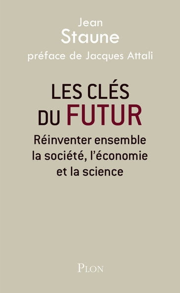Les clés du futur - Jacques Attali - Jean Staune
