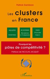 Les clusters en France: Pourquoi les pôles de compétitivité ?