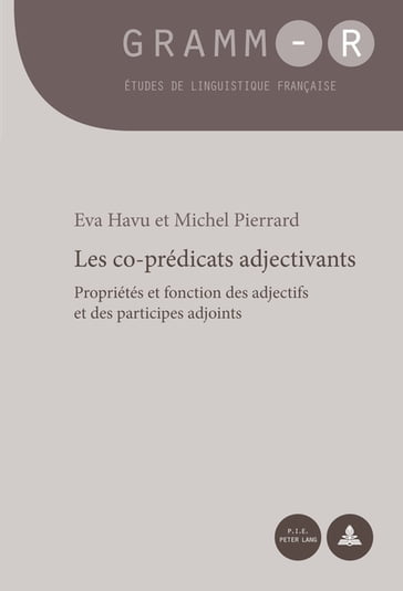 Les co-prédicats adjectivants - Eva Havu - Michel Pierrard - Dan Van Raemdonck