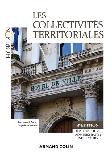 Les collectivités territoriales - 3e éd. - Delphine Cervelle - Emmanuel Auber