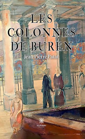 Les colonnes de Buren - Jean-Pierre Patat
