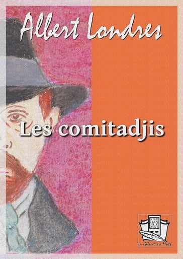 Les comitadjis - Albert Londres