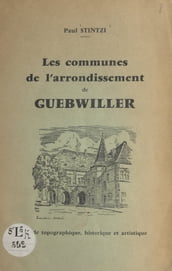Les communes de l arrondissement de Guebwiller