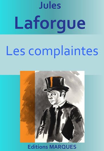 Les complaintes - Jules Laforgue