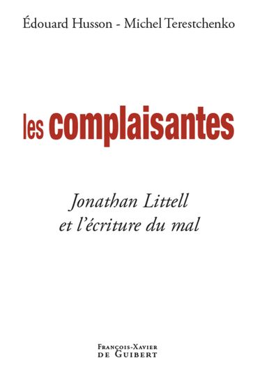 Les complaisantes - Edouard Husson - Michel Terestchenko