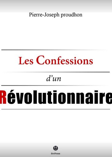 Les confessions d'un révolutionnaire - Pierre-Joseph Proudhon