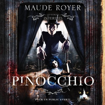 Les contes interdits: Pinocchio - Maude Royer