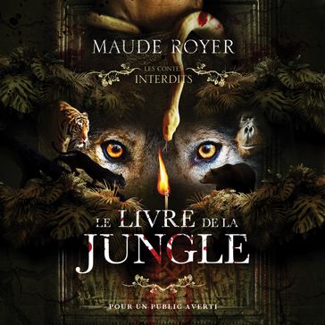 Les contes interdits: Le livre de la jungle - Maude Royer