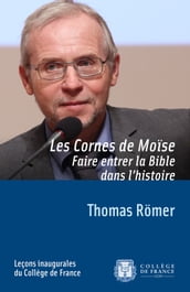 Les cornes de Moïse. Faire entrer la Bible dans l histoire