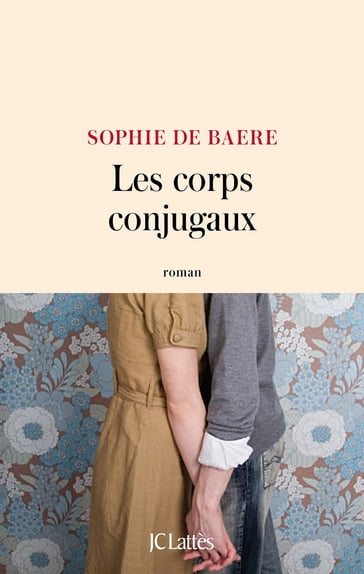 Les corps conjugaux - Sophie de Baere