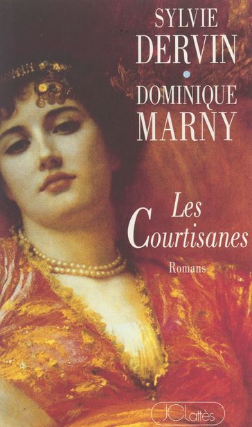 Les courtisanes - Dominique Marny - Sylvie Dervin