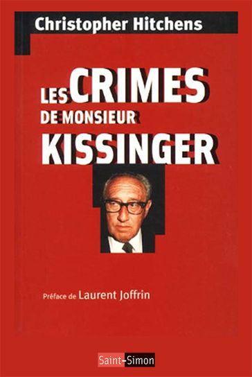 Les crimes de Monsieur Kissinger - Christopher Hitchens