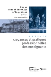 Les croyances professionnelles des enseignants - Revue internationale d éducation sèvres 84 - Ebook