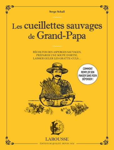 Les cueillettes sauvages de grand-papa - Serge Schall