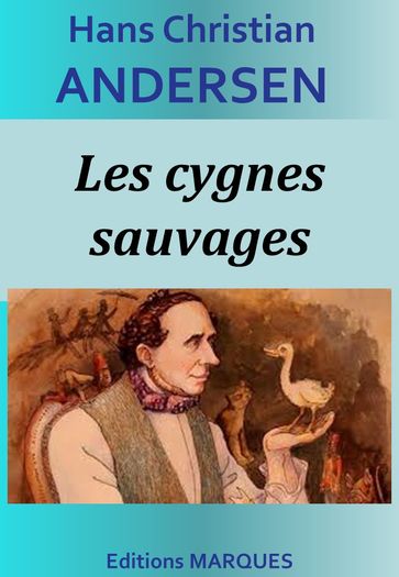 Les cygnes sauvages - Hans Christian Andersen
