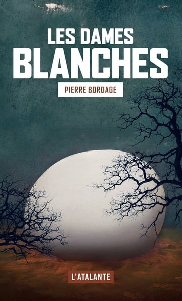 Les dames blanches - Pierre Bordage