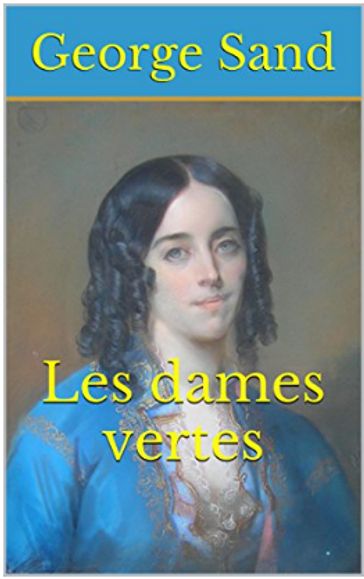 Les dames vertes - George Sand