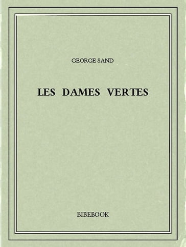 Les dames vertes - George Sand