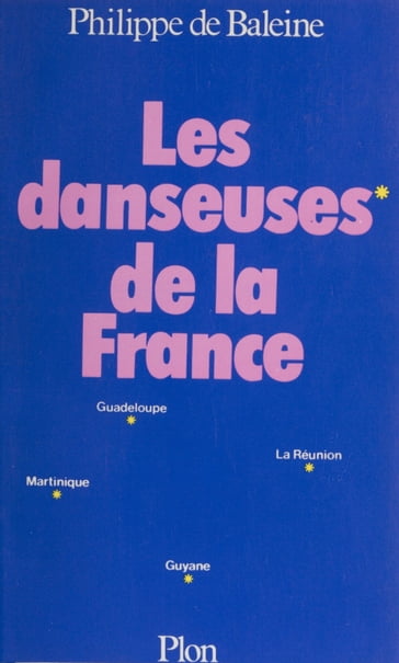 Les danseuses de la France - Philippe de Baleine
