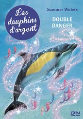 Les dauphins d argent - tome 4