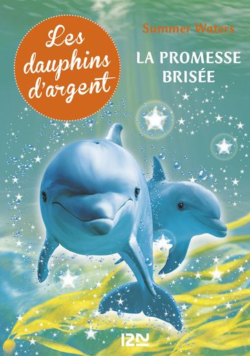 Les dauphins d'argent - tome 5 - Summer Waters