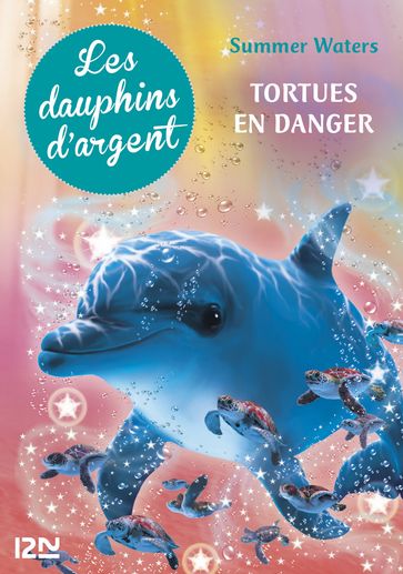 Les dauphins d'argent - tome 6 - Summer Waters