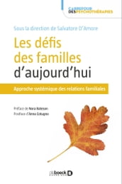 Les défis des familles d aujourd hui : Approche systémique des relations familiales