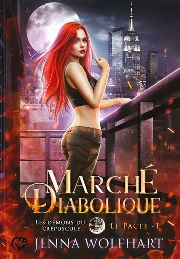 Les démons du crépuscule, le Pacte 1 : Marché diabolique - Jenna Wolfhart