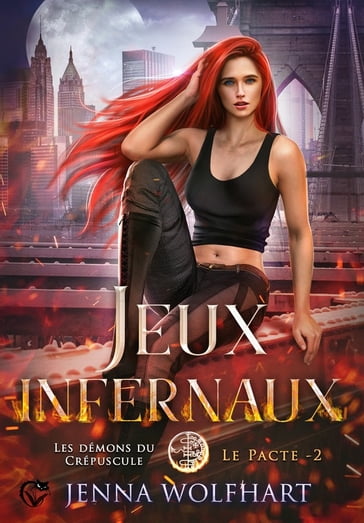 Les démons du crépuscule, le Pacte 2 : Jeux infernaux - Jenna Wolfhart