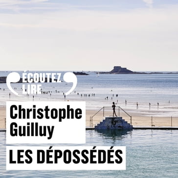 Les dépossédés. L'instinct de survie des classes populaires - Christophe Guilluy