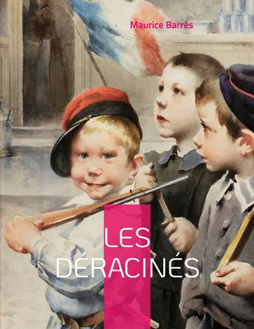 Les déracinés - Maurice Barrès