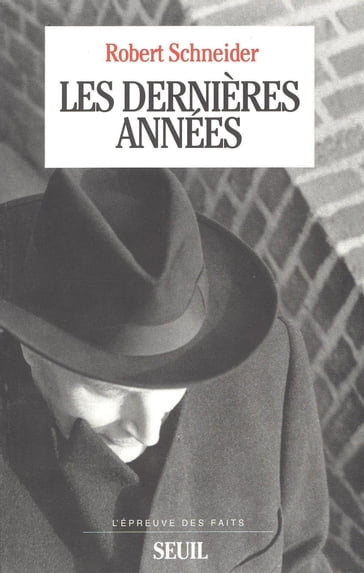 Les dernières années - Robert Schneider